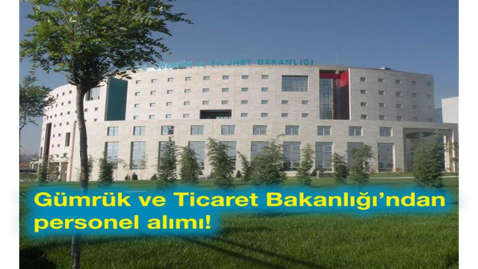 Gümrük ve Ticaret Bakanlığı’ndan Ardahan'da personel alımı!