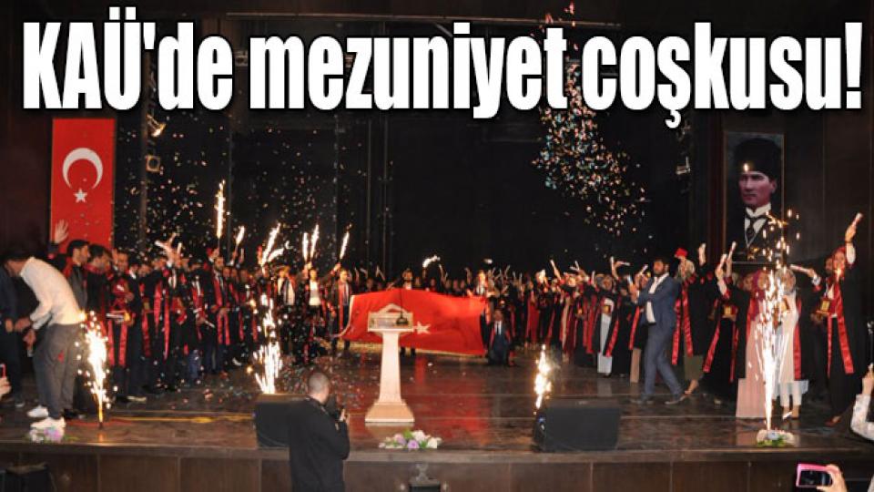 KAÜ'de mezuniyet coşkusu!