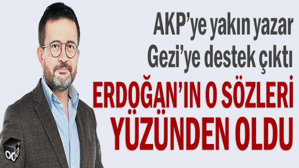 Erdoğan’ın o sözleri yüzünden oldu