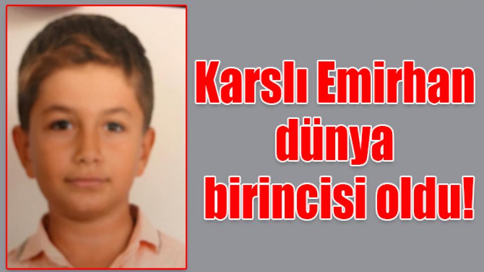 Karslı Emirhan dünya birincisi