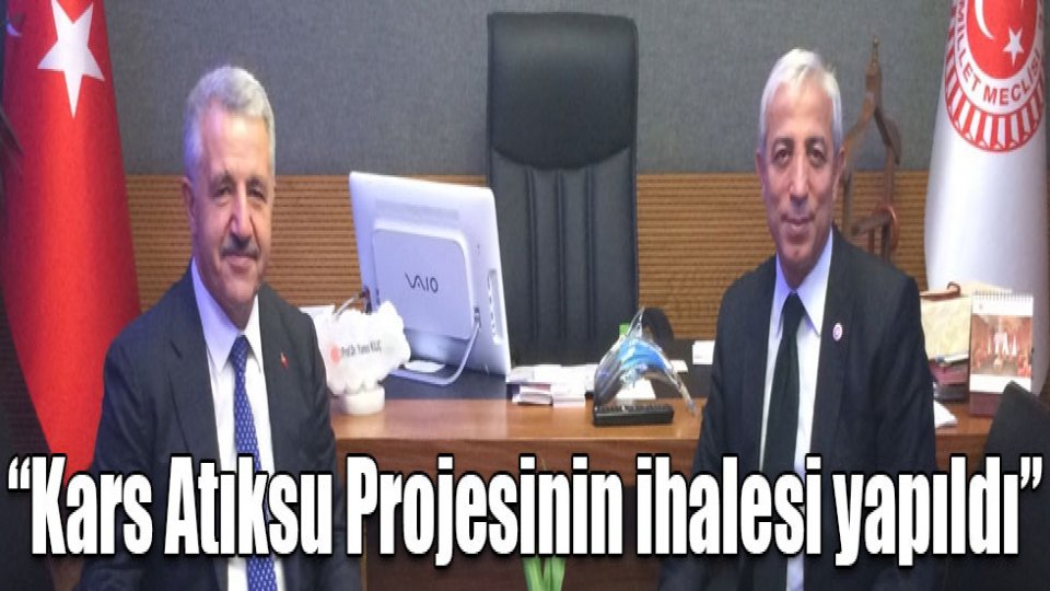 Arslan ve Kılıç: “Kars Atıksu Projesinin ihalesi yapıldı”