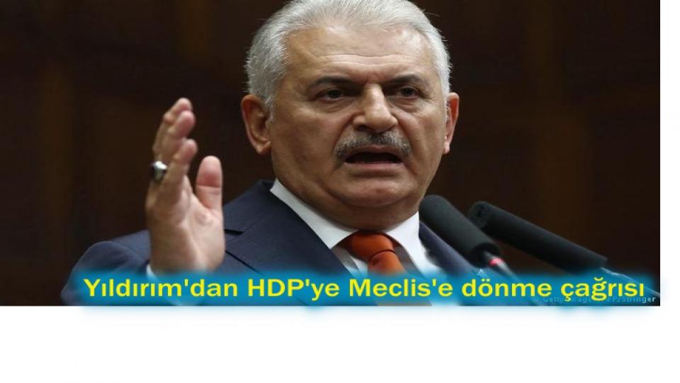 Yıldırım'dan HDP'ye Meclis'e dönme çağrısı