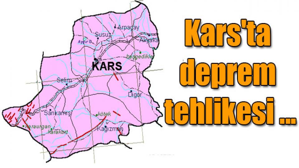 Kars'ta deprem tehlikesi azaldı